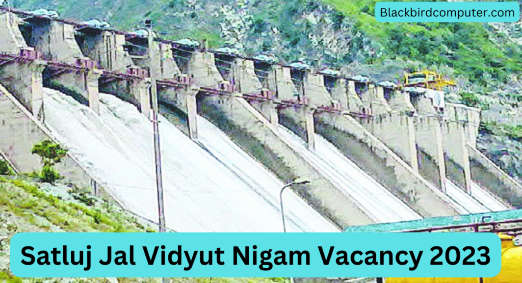 Satluj Jal Vidyut Nigam Vacancy 2023