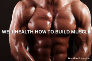 Wellhealth how to build muscle tag